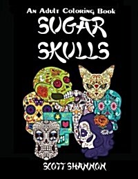 An Adult Coloring Book: Sugar Skulls (Paperback)