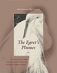 The Egrets Plumes (Hardcover)