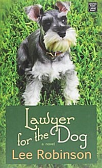 Lawyer for the Dog (Library Binding)