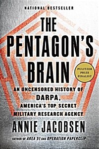 The Pentagons Brain: An Uncensored History of Darpa, Americas Top-Secret Military Research Agency (Paperback)