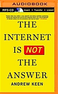 The Internet Is Not the Answer (MP3 CD)