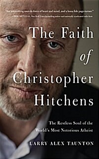 The Faith of Christopher Hitchens: The Restless Soul of the Worlds Most Notorious Atheist (Audio CD)