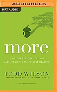 More: Find Your Personal Calling and Live Life to the Fullest Measure (MP3 CD)