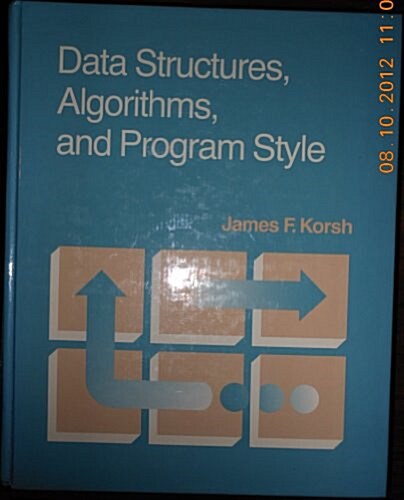 Data Structures, Algorithms, and Program Style (Hardcover)