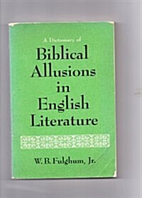 Dictionary of Biblical Allusions in English Literature (Paperback)
