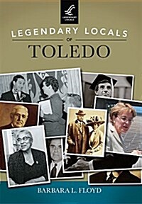 Legendary Locals of Toledo (Paperback)