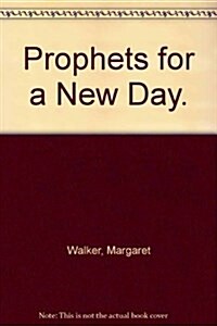 Prophets for a New Day. (Paperback)