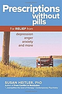 Prescriptions Without Pills: For Relief from Depression, Anger, Anxiety, and More (Paperback)