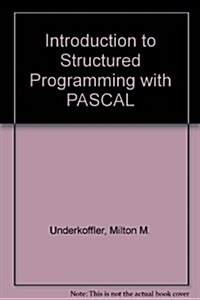 Introduction to Structured Programming With Pascal (Paperback)