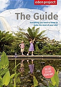 Eden Project: The Guide (Paperback, 2015 revised edition)