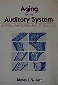 Aging and the Auditory System (Paperback)