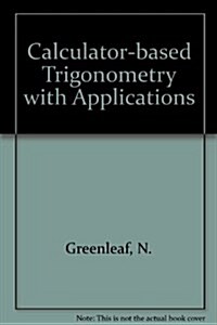 Calculator-Based Trigonometry With Applications (Hardcover)