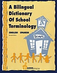 A Bilingual Dictionary of School Terminology (Paperback)