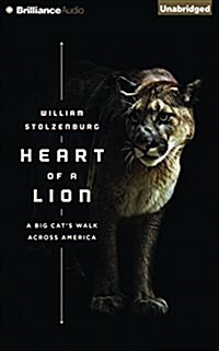 Heart of a Lion: A Lone Cats Walk Across America (Audio CD)