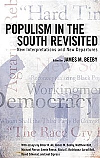 Populism in the South Revisited: New Interpretations and New Departures (Paperback)