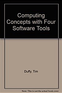 Computing Concepts Plus Four Software Tools (Paperback, 2nd, Subsequent)