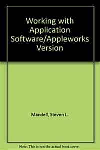Working With Application Software/Appleworks Version (Hardcover)