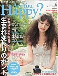 Are You Happy ? 2010年 06月號 [雜誌] (月刊, 雜誌)