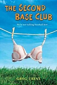 The Second Base Club (School & Library, 1st)