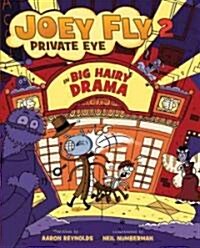 Big Hairy Drama (Joey Fly, Private Eye, Book 2) (Paperback)