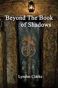 Beyond the Book of Shadows (Paperback)