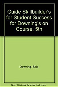 On Course Skillbuilders Guide for Student Success (Paperback, 5th)