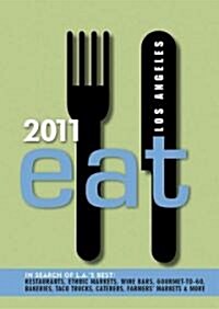 Eat 2011 Los Angeles (Paperback, 3rd, Indexed)
