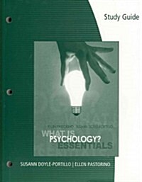 Study Guide for Pastorino/Doyle-Portillo S What Is Psychology? Essentials (Paperback)