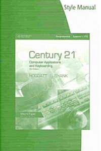 Style Manual for Hoggatt/Shank S Century 21 Computer Applications and Keyboarding, Lessons 1-170, 9th (Paperback, 9)