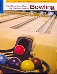 Right Down Your Alley: The Complete Book of Bowling (Paperback, 7, Revised)