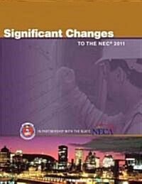 Significant Changes to the NEC 2011 Edition (Paperback, New)