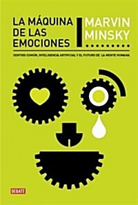 La maquina de las emociones / The Emotion Machine (Paperback, Translation)