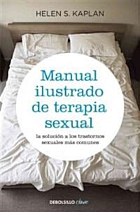 Manual ilustrado de terapia sexual / The Illustrated Manual of Sex Therapy (Paperback, POC)