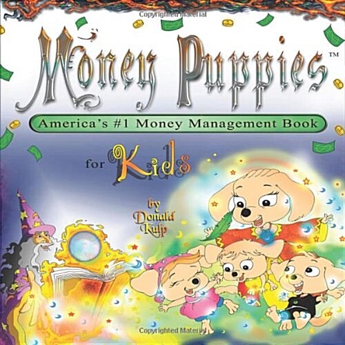 Money Puppies: Americas #1 Money Management Book for Kids (Paperback)