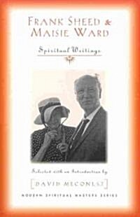 Frank Sheed and Maisie War: Spiritual Writings (Paperback)