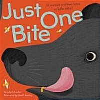 Just One Bite: 11 Animals and Their Bites at Life Size! (Hardcover)