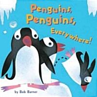 Penguins, Penguins, Everywhere! (Board Books)