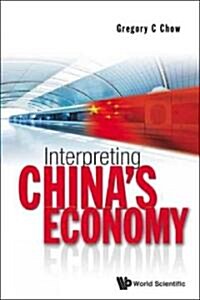 Interpreting Chinas Economy (Hardcover)