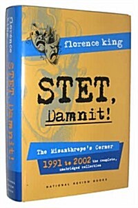 Stet, Damnit!: The Misanthropes Corner: 1991 to 2002 (Hardcover)