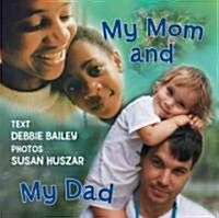 My Mom and My Dad (Paperback)