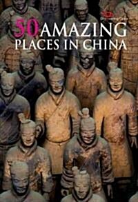 50 Amazing Places in China (Hardcover)