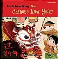 Celebrating the Chinese New Year (Paperback)