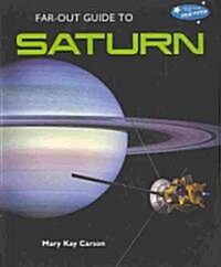 Far-Out Guide to Saturn (Paperback)