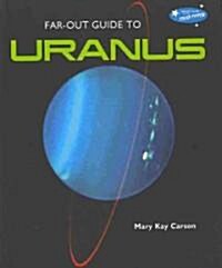 Far-Out Guide to Uranus (Paperback)