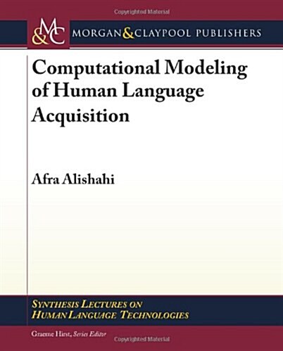 Computational Modeling of Human Language Acquisition (Paperback)