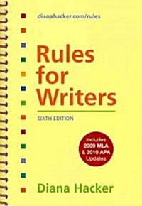 Rules for Writers Includes 2009 MLA and 2010 APA Updates (Paperback, 6th, Spiral)