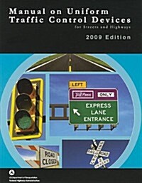 Manual on Uniform Traffic Control Devices for Streets and Highways (Ringbound, 2009)