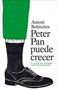 Peter Pan puede crecer / Peter Pan Can Grow (Paperback)