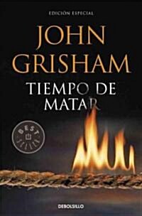 Tiempo de matar / A Time To Kill (Paperback, Special, Translation)