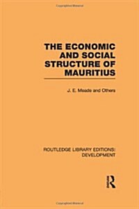 The Economic and Social Structure of Mauritius (Hardcover)